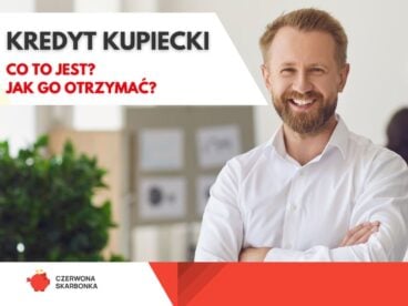 Kredyt kupiecki, co to jest i jak go otrzymać? Zdjęcie wyróżniające do artykułu