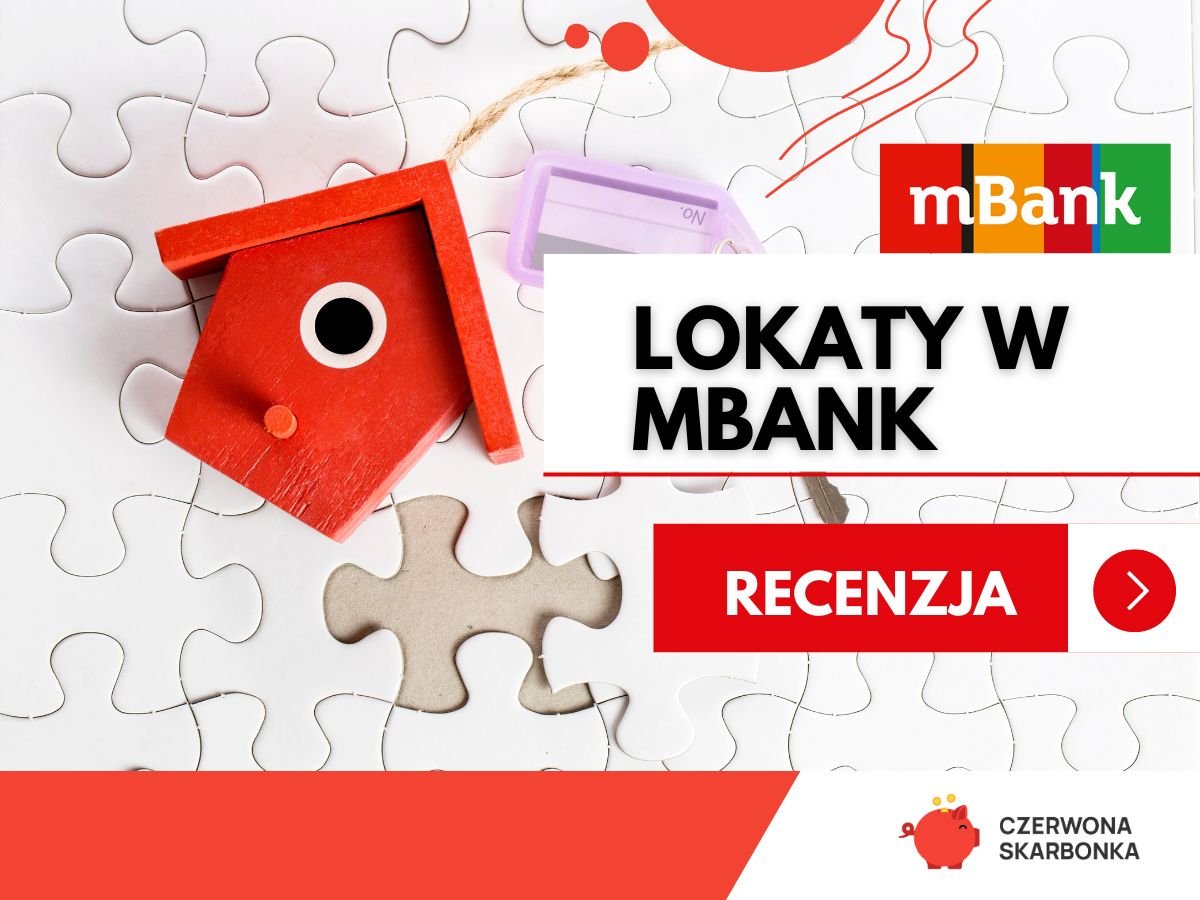 Recenzja lokat w mBanku