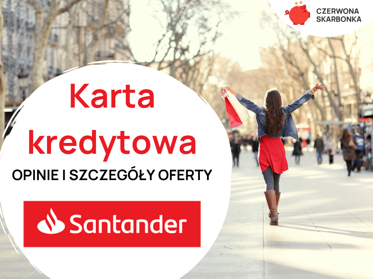 Santander Karta Dużej Rodziny 2019 Karta kredytowa Santander Bank Polska - opinie