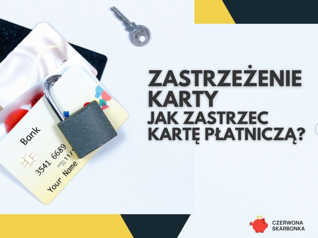 zastrzeżenie karty płatniczej - jak zastrzec?