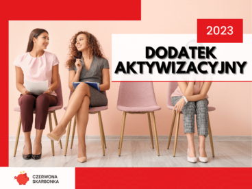 Dodatek aktywizacyjny 2023 - ile wynosi i jak złożyć wniosek?