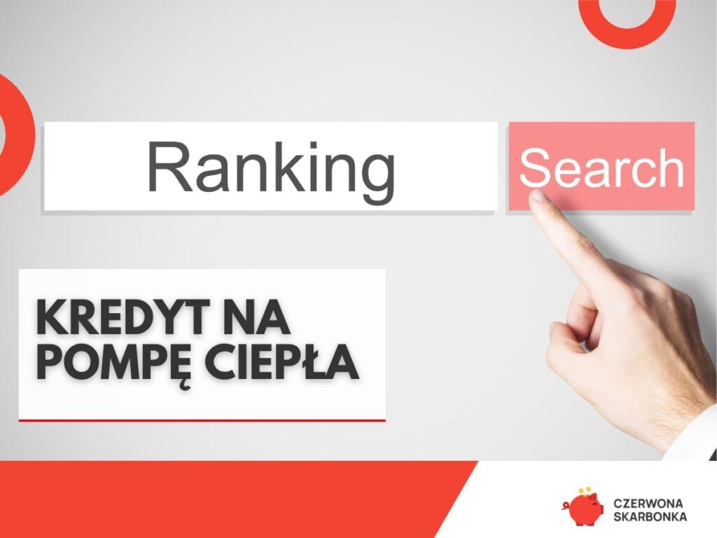 Kredyt na pompę ciepła – Ranking z poradnikiem