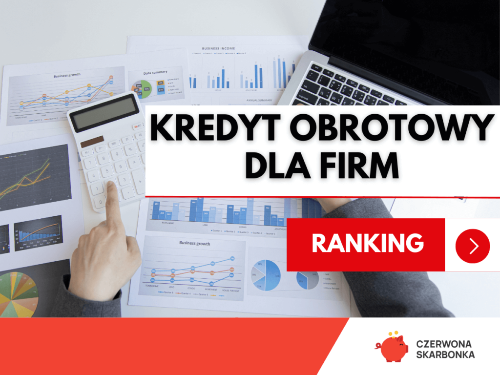 Kredyt obrotowy dla firm – ranking z poradnikiem