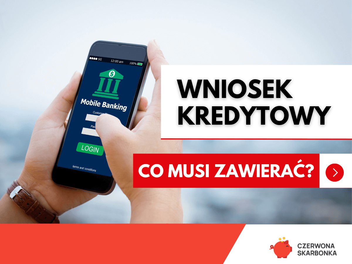 wniosek kredytowy - co to jest? co powinien zawierać?