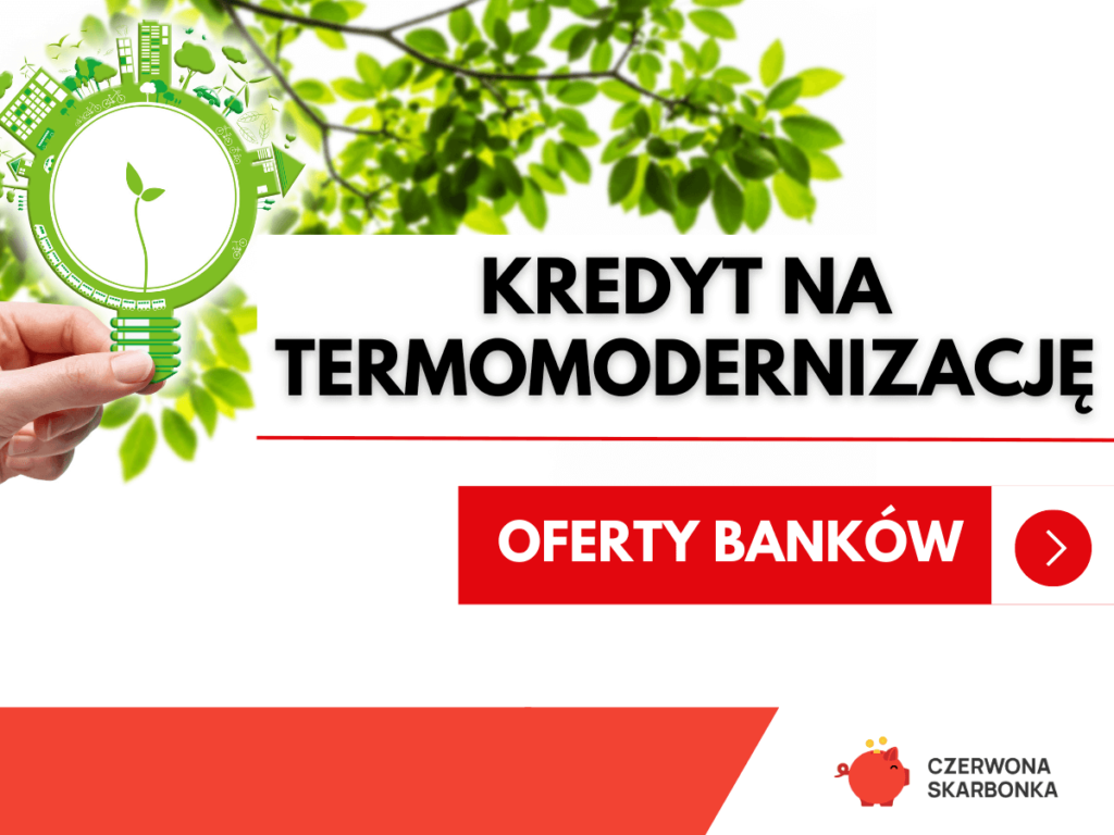 Kredyt na termomodernizację – jakie oferty i dotacje?