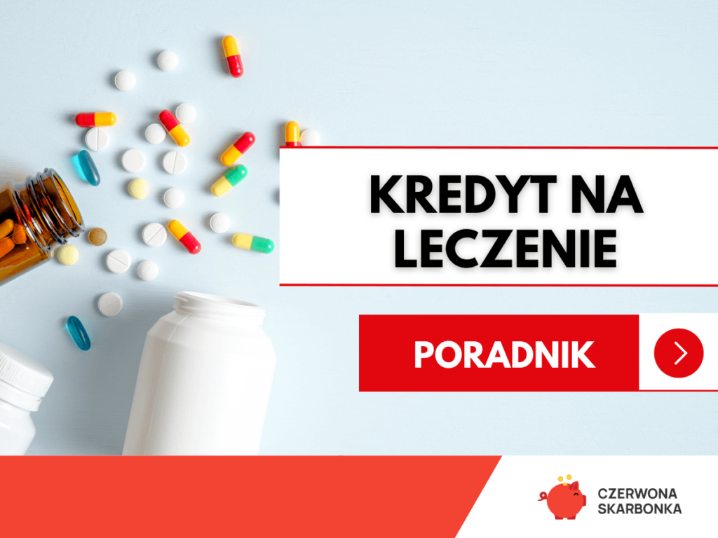 Kredyt na leczenie – co warto wiedzieć?