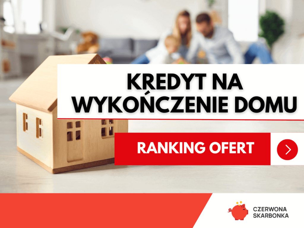 Kredyt na wykończenie domu i mieszkania