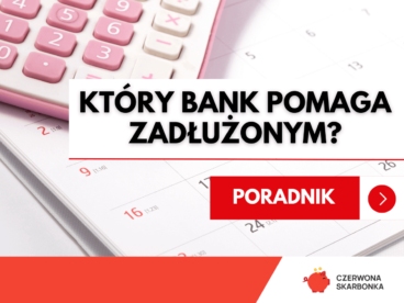 Czy bank, który pomaga zadłużonym, istnieje? Poradnik